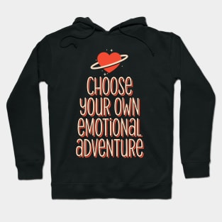 Choose your own emotional journey Hoodie